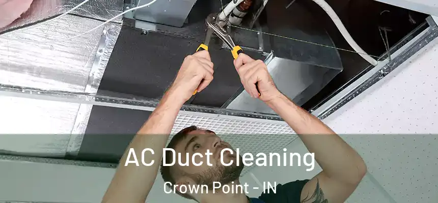 AC Duct Cleaning Crown Point - IN