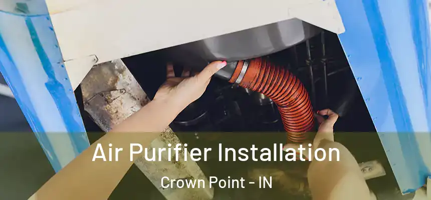 Air Purifier Installation Crown Point - IN