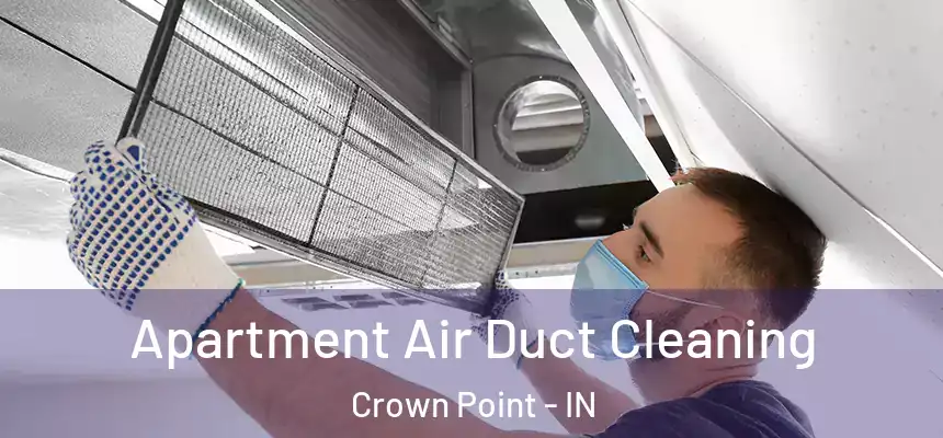  Apartment Air Duct Cleaning Crown Point - IN