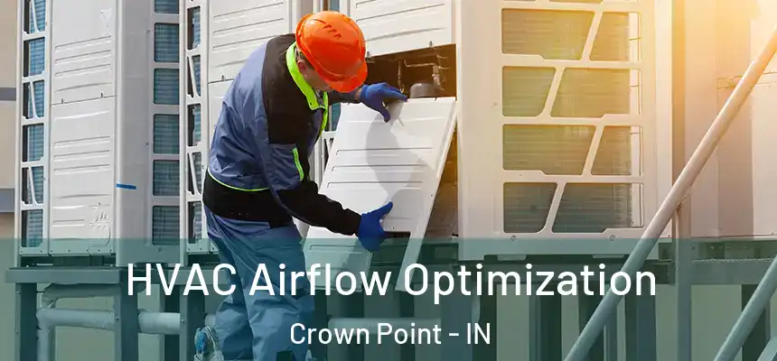  HVAC Airflow Optimization Crown Point - IN