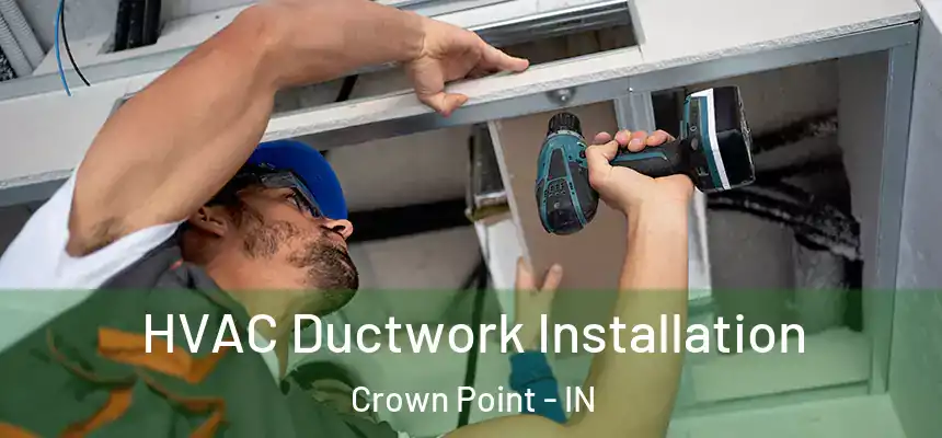HVAC Ductwork Installation Crown Point - IN